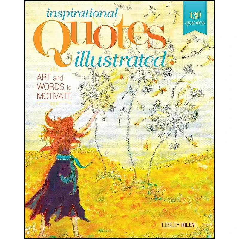 کتاب Inspirational Quotes Illustrated اثر Lesley Riley انتشارات North Light Books