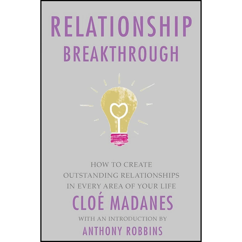 کتاب Relationship Breakthrough اثر Cloe Madanes and Anthony Robbins انتشارات Rodale Books