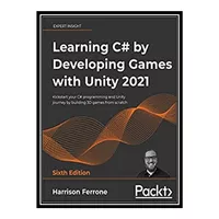 کتاب 	 Learning C# by Developing Games with Unity 2021: Kickstart your C# programming and Unity journey by building 3D games from scratch, 6th Edition اثر Harrison Ferrone انتشارات مؤلفین طلایی