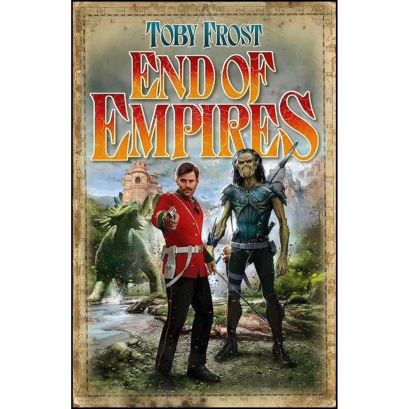 کتاب End of Empires اثر Toby Frost انتشارات Myrmidon Books