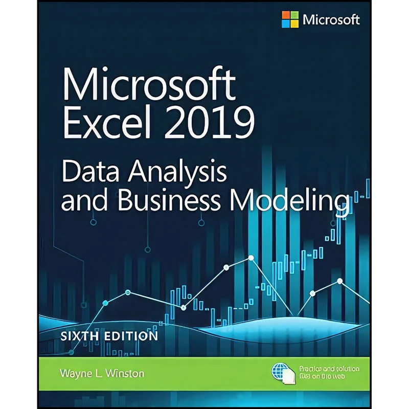 کتاب Microsoft Excel 2019 Data Analysis and Business Modeling  اثر Wayne Winston انتشارات Microsoft Press