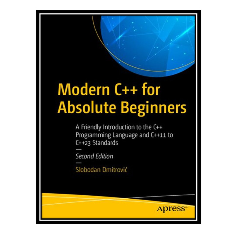 قیمت و خرید کتاب Modern C++ for Absolute Beginners: A Friendly ...