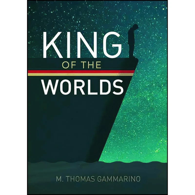 کتاب King of the Worlds اثر M. Thomas Gammarino انتشارات Chin Music Press Inc.
