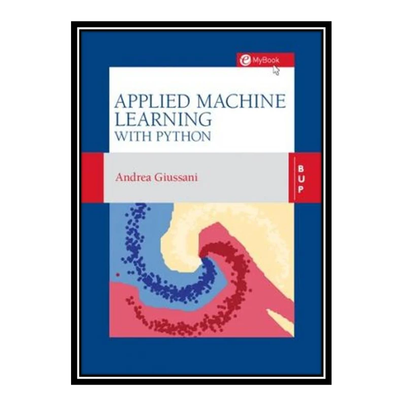 کتاب Applied Machine Learning with Python اثر Andrea Giussani انتشارات مؤلفین طلایی