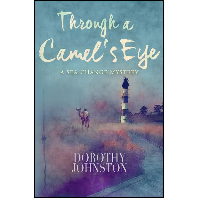 کتاب Through a Camels Eye اثر Dorothy Johnson انتشارات For Pity Sake Publishing Pty Ltd