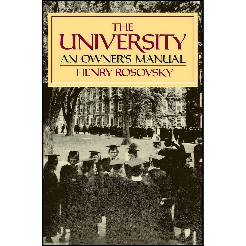 کتاب The University اثر Henry Rosovsky انتشارات W. W. Norton  And  Company