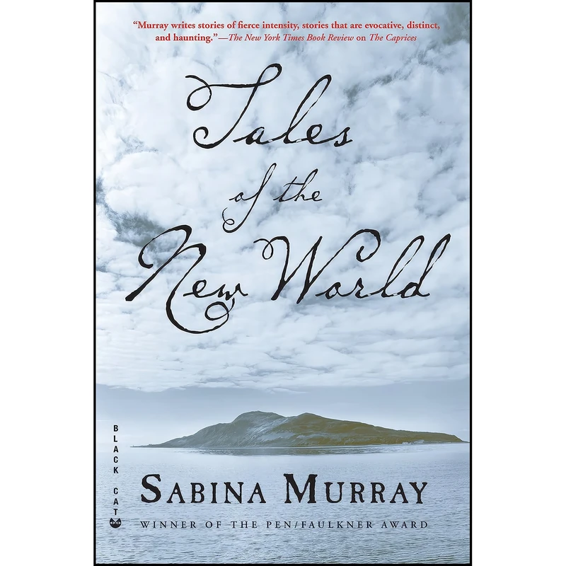 کتاب Tales of the New World اثر Sabina Murray انتشارات Grove Press, Black Cat