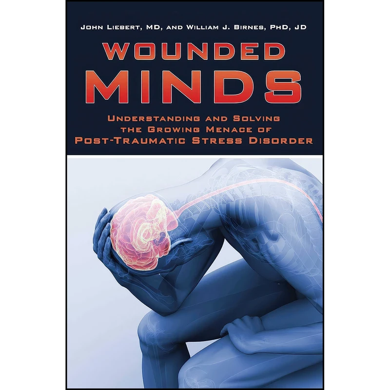 کتاب Wounded Minds اثر John Liebert and William J. Birnes انتشارات تازه ها