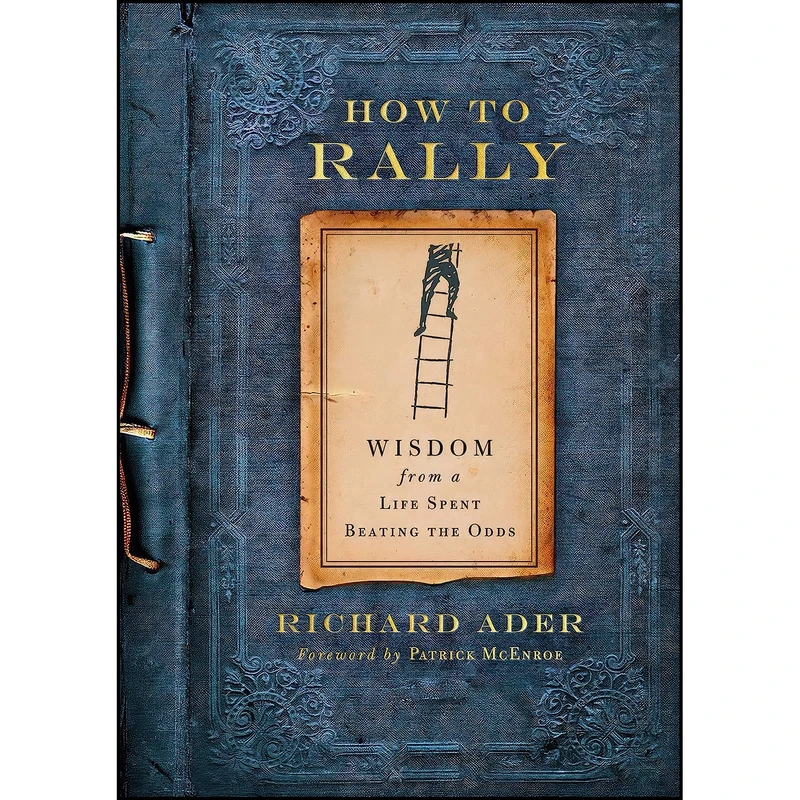 کتاب How to Rally اثر Richard Ader and Patrick McEnroe انتشارات Forefront Books