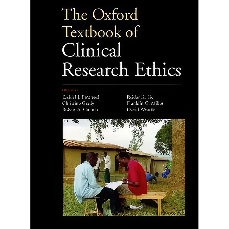 کتاب The Oxford Textbook of Clinical Research Ethics اثر جمعي از نويسندگان انتشارات Oxford University Press