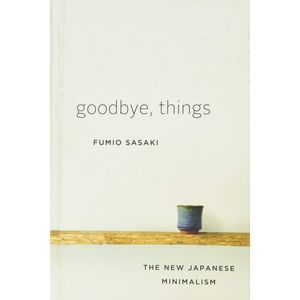 کتاب Goodbye, Things اثر Fumio Sasaki انتشارات W. W. Norton & Company