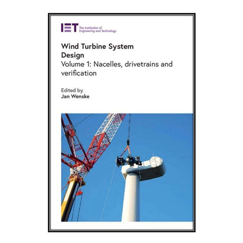   کتاب Wind Turbine System Design اثر Jan Wenske  انتشارات مؤلفين طلايي