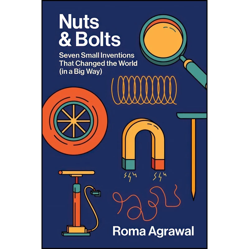 کتاب Nuts and Bolts اثر Roma Agrawal انتشارات W. W. Norton & Company