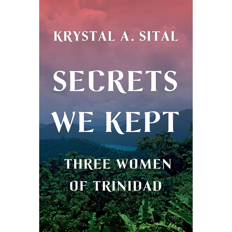 کتاب Secrets We Kept اثر Krystal A. Sital انتشارات W. W. Norton & Company