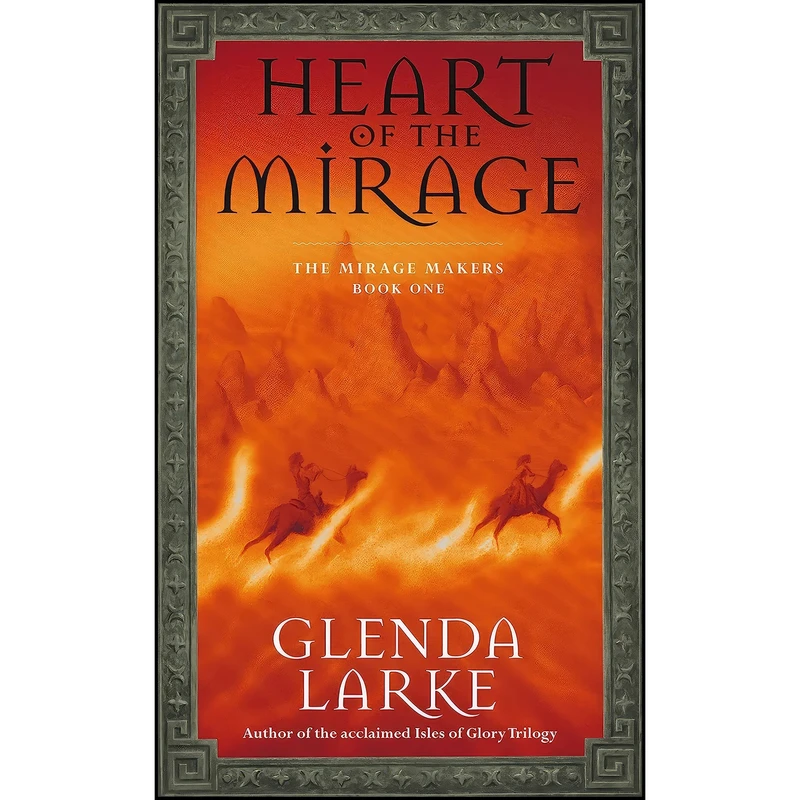 کتاب Heart of the Mirage  اثر Glenda Larke انتشارات Voyager