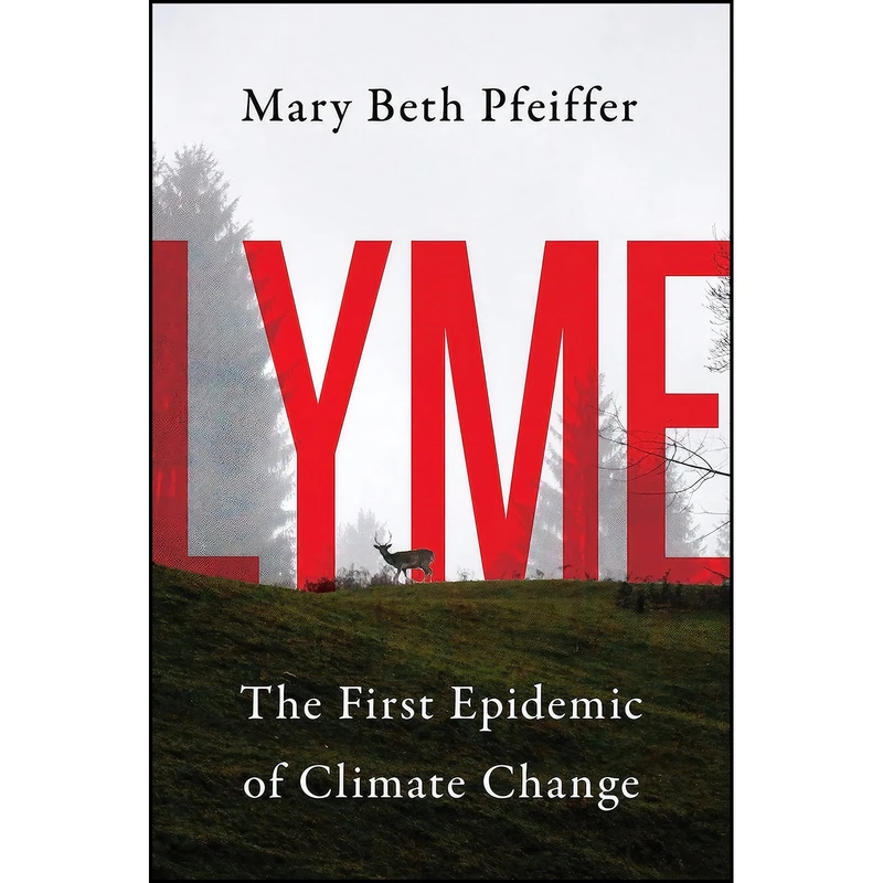 کتاب Lyme اثر Mary Beth Pfeiffer انتشارات Island Press