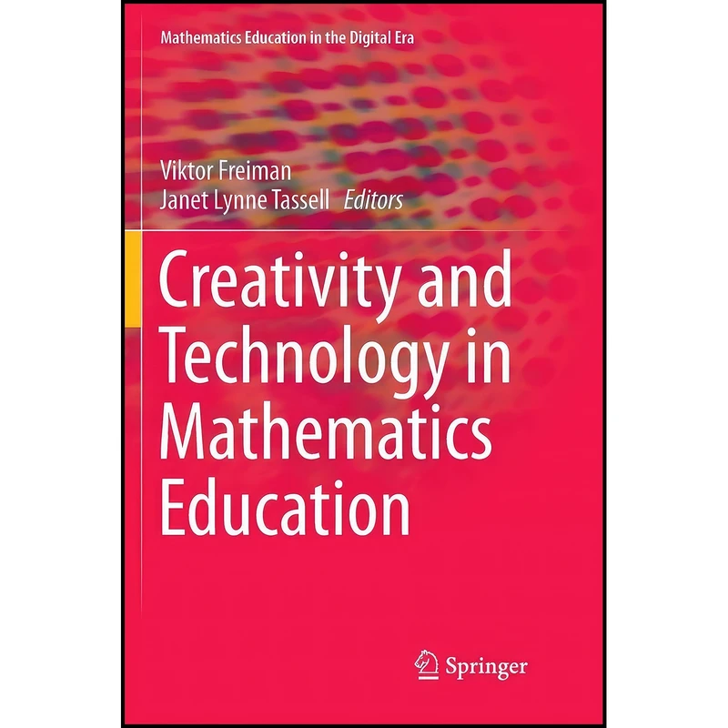 کتاب Creativity and Technology in Mathematics Education  اثر جمعي از نويسندگان انتشارات بله