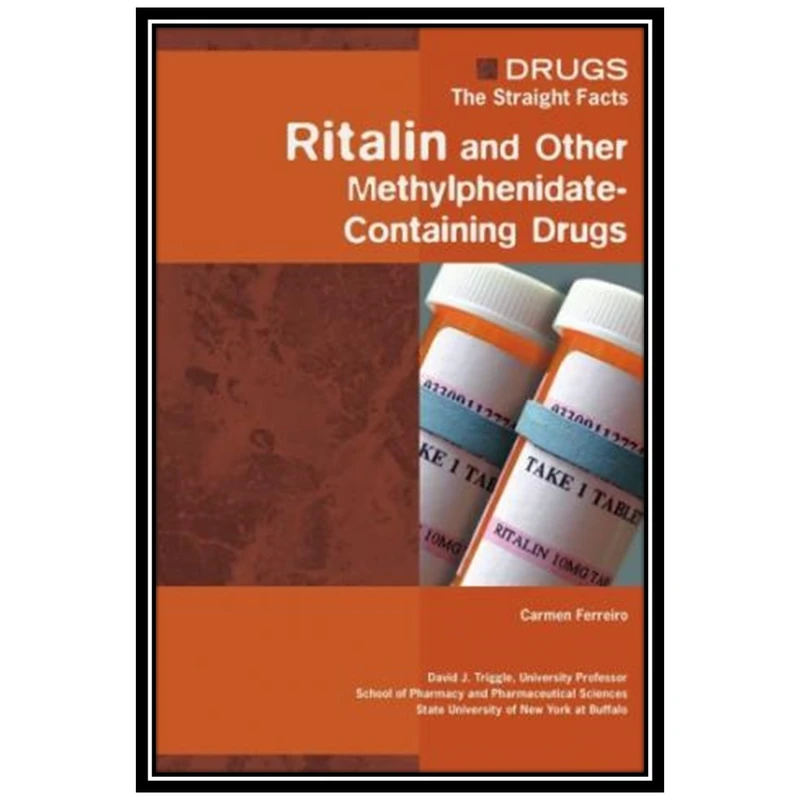 کتاب Ritalin and Other Methylphenidate-Containing Drugs اثر Carmen Ferreiro انتشارات مؤلفین طلایی