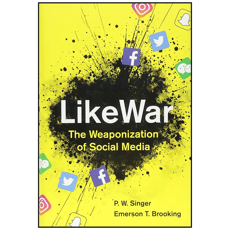 کتاب LikeWar اثر P. W. Singer and Emerson T. Brooking انتشارات Eamon Dolan/Houghton Mifflin Harcourt
