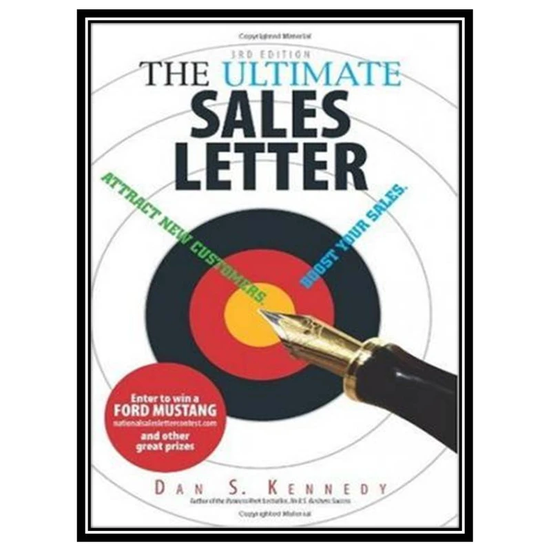 کتاب The Ultimate Sales Letter: Attract New Customers. Boost Your Sales اثر Dan S. Kennedy انتشارات مؤلفین طلایی