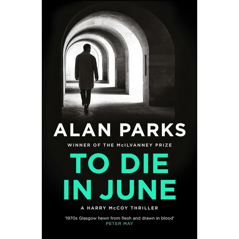 کتاب To Die In June اثر Alan Parks انتشارات Canongate Books