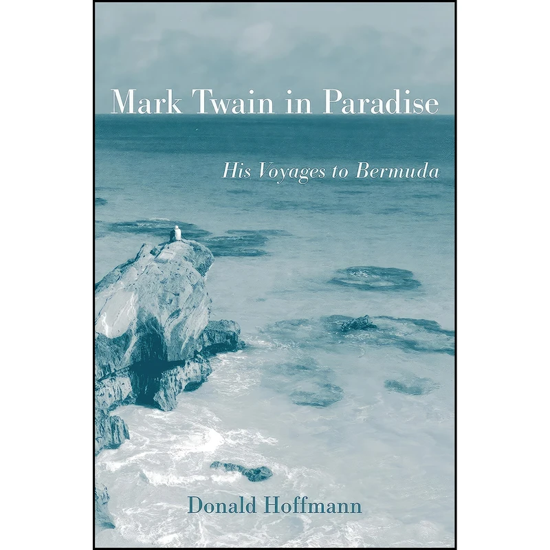 کتاب Mark Twain in Paradise اثر Donald Hoffmann انتشارات University of Missouri