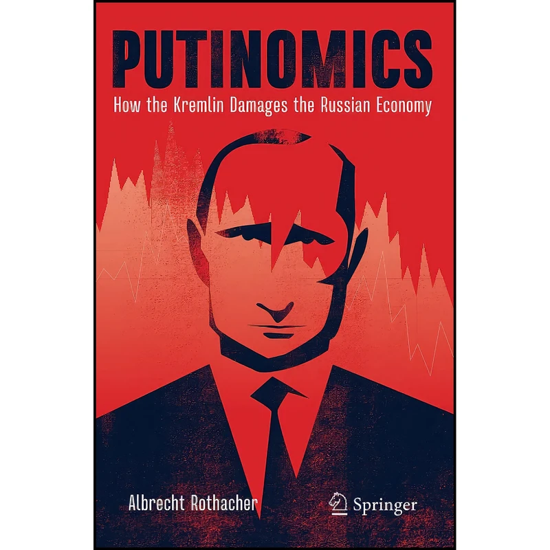 کتاب Putinomics اثر Albrecht Rothacher انتشارات بله