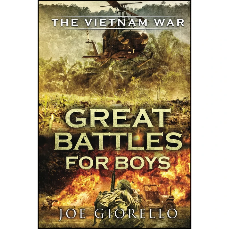 کتاب Great Battles for Boys The Vietnam War اثر Joe Giorello انتشارات تازه ها