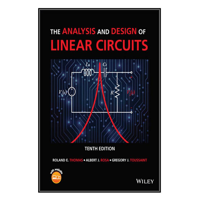  کتاب The Analysis and Design of Linear Circuits اثر جمعي از نويسندگان انتشارات مؤلفين طلايي