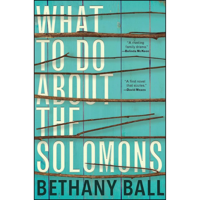 کتاب What to Do About the Solomons اثر Bethany Ball انتشارات Atlantic Monthly Press