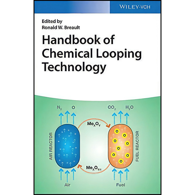 کتاب Handbook of Chemical Looping Technology اثر Ronald W. Breault انتشارات Wiley-VCH