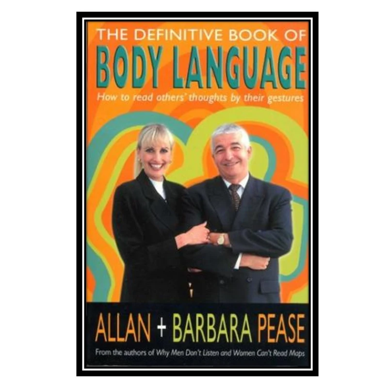 کتاب The Definitive Book of Body Language اثر Allan Pease and Barbara Pease انتشارات مؤلفین طلایی