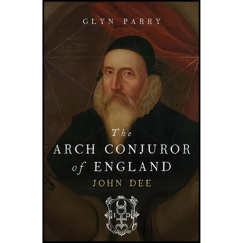 کتاب The Arch Conjuror of England اثر G. J. R. Parry انتشارات Yale University Press