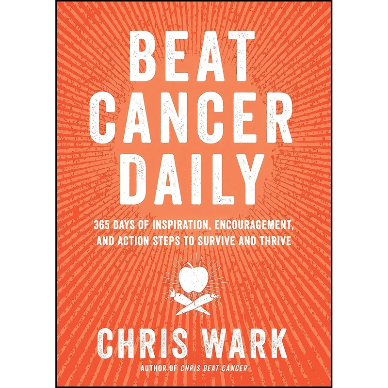 کتاب Beat Cancer Daily اثر Chris Wark انتشارات Hay House Inc.