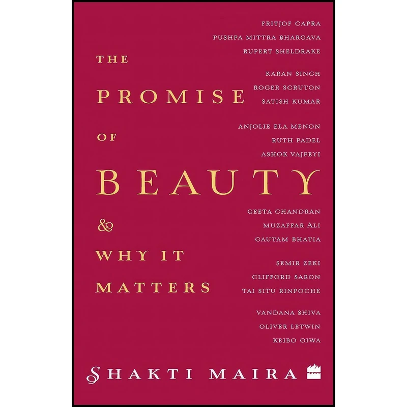کتاب The Promise of Beauty and Why It Matters اثر Shakti Maira انتشارات HarperCollins India