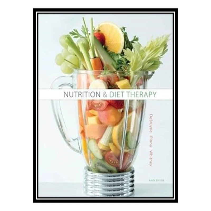 کتاب Nutrition and Diet Therapy اثر جمعی از نویسندگان انتشارات مؤلفین طلایی