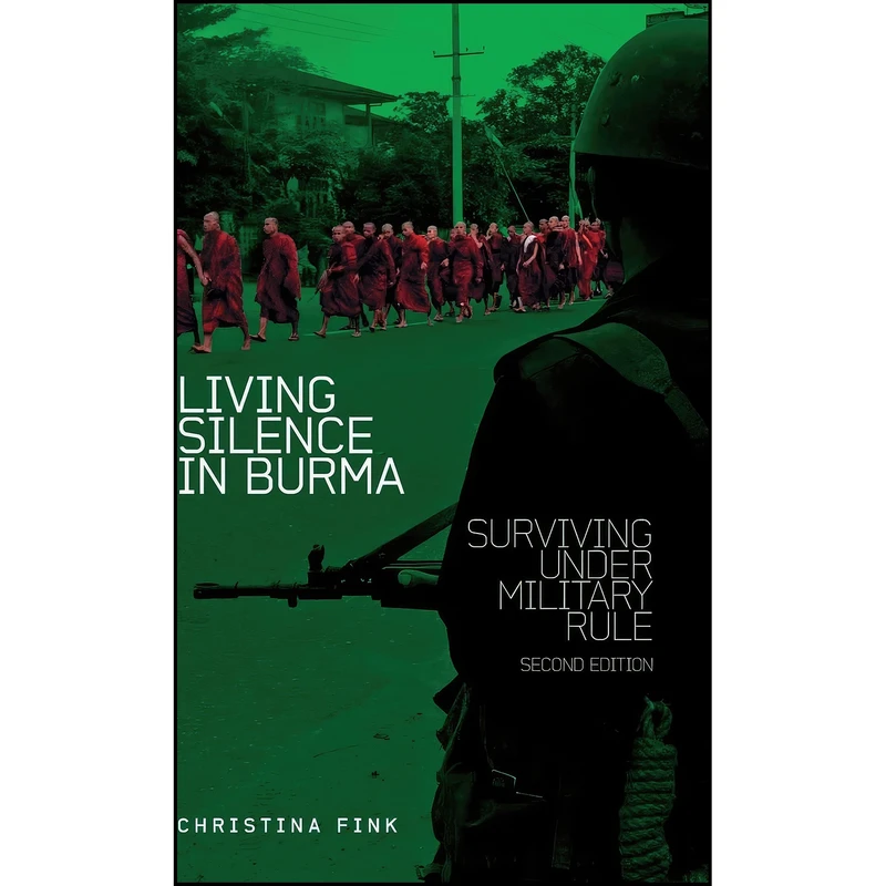 کتاب Living Silence in Burma اثر Christina Fink انتشارات Zed Books