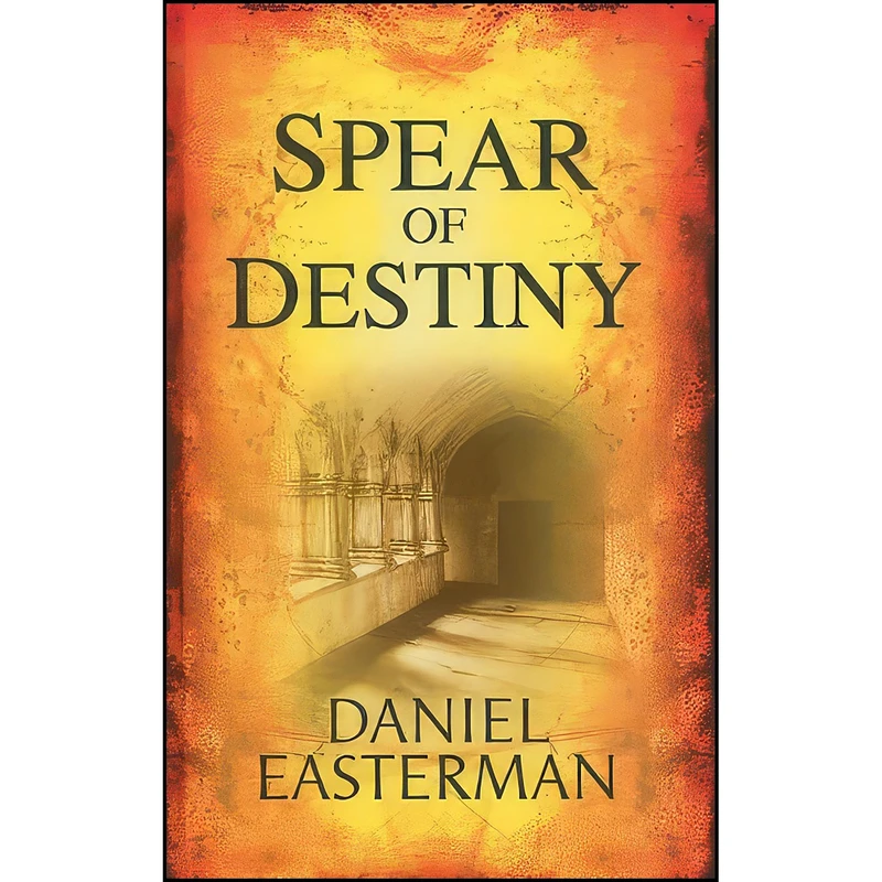 کتاب Spear Of Destiny اثر Daniel Easterman انتشارات Magna Large Print Books