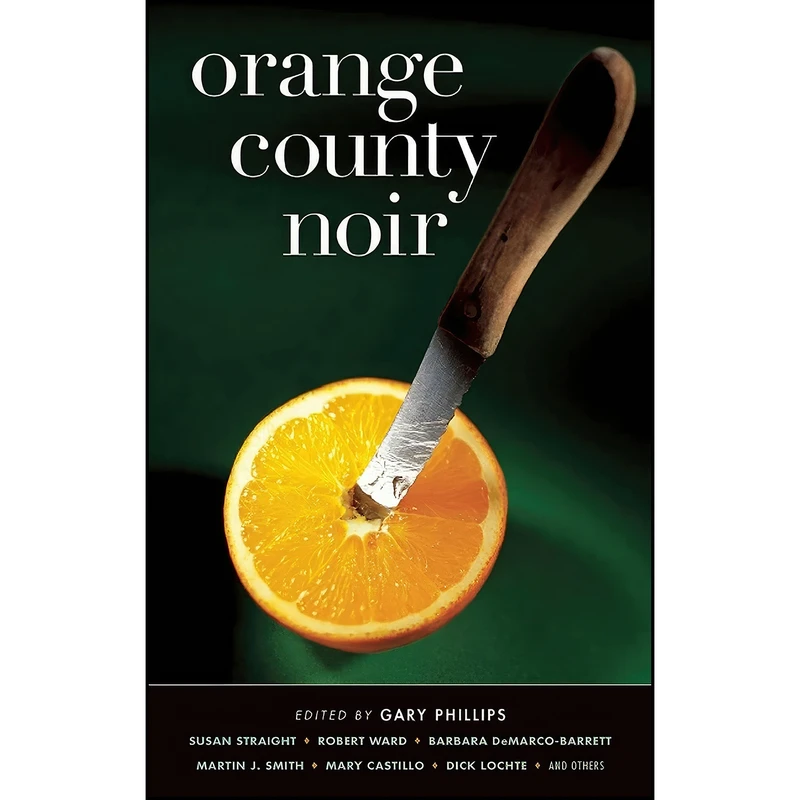 کتاب Orange County Noir  اثر جمعي از نويسندگان انتشارات Akashic Books