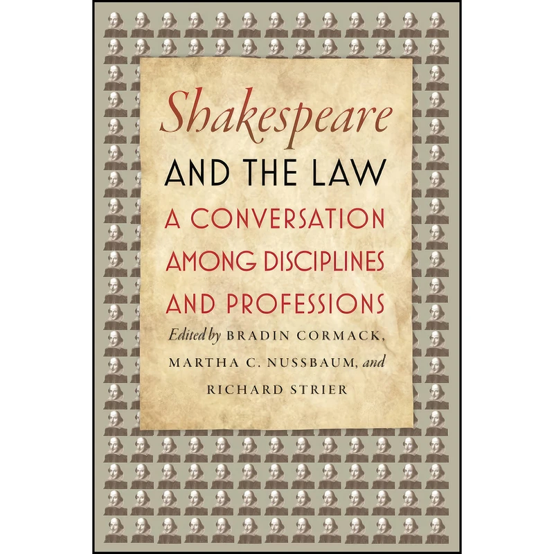 کتاب Shakespeare and the Law اثر جمعي از نويسندگان انتشارات University of Chicago Press