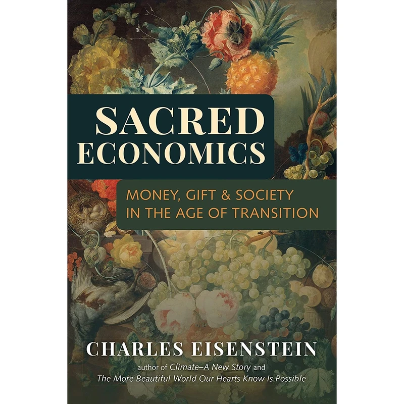 کتاب Sacred Economics اثر Charles Eisenstein انتشارات North Atlantic Books