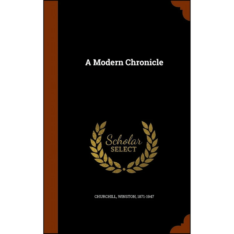 کتاب A Modern Chronicle اثر Winston S. Churchill انتشارات Arkose Press