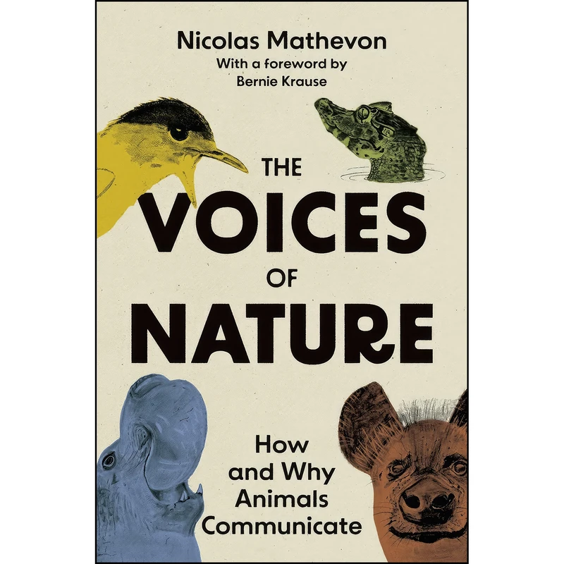 کتاب The Voices of Nature اثر Nicolas Mathevon,Bernard L. Krause انتشارات Princeton University Press