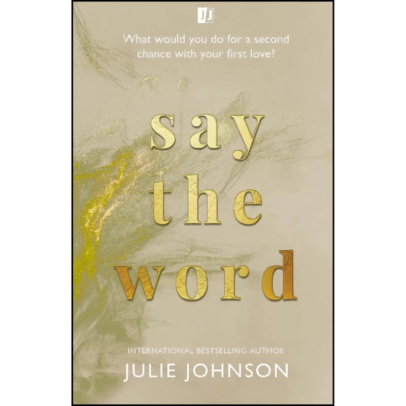 کتاب Say The Word اثر Julie Johnson انتشارات تازه ها