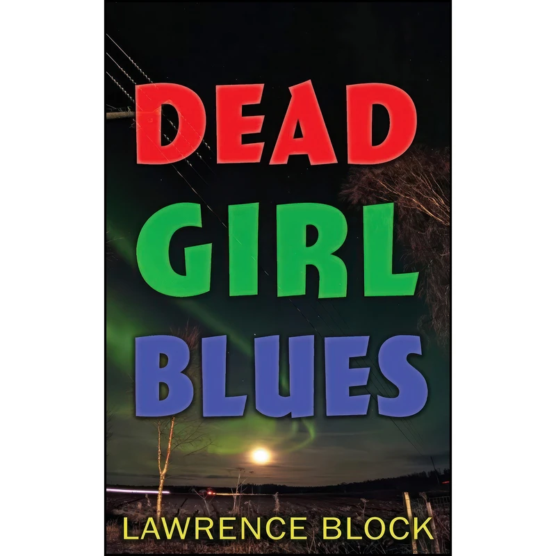 کتاب Dead Girl Blues اثر Lawrence Block انتشارات LB Productions