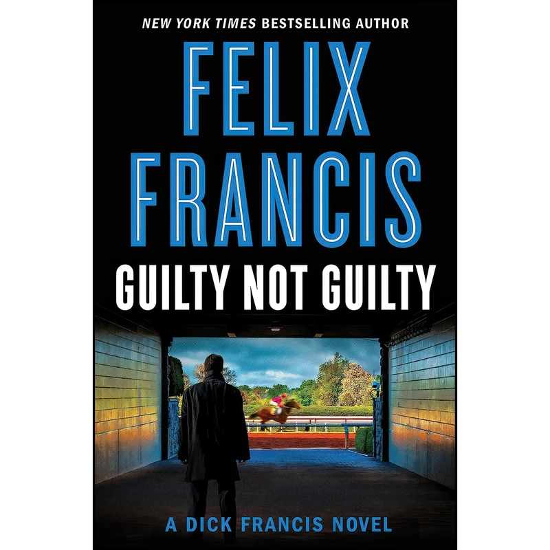 کتاب Guilty Not Guilty  اثر Felix Francis انتشارات G.P. Putnams Sons