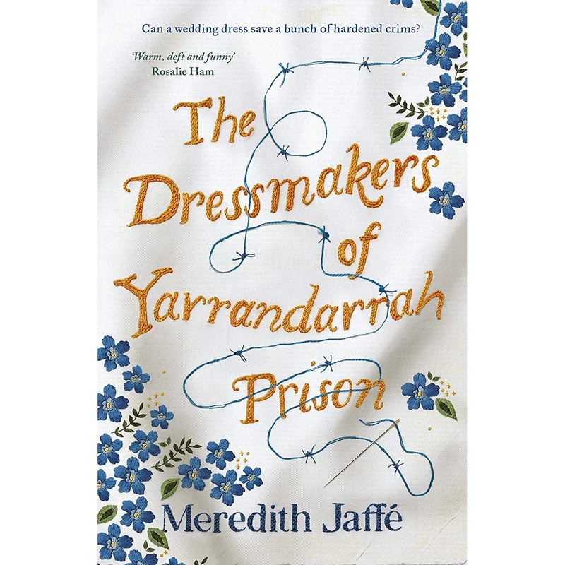 کتاب The Dressmakers of Yarrandarrah Prison اثر Meredith Jaffe انتشارات تازه ها