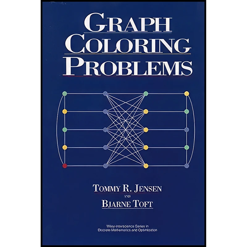 کتاب Graph Coloring Problems اثر Tommy R. Jensen and Bjarne Toft انتشارات Wiley-Interscience