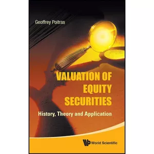 کتاب Valuation of Equity Securities اثر Geoffrey Poitras انتشارات World Scientific Publishing Company