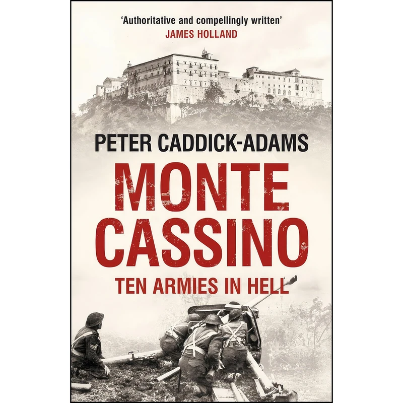 کتاب Monte Cassino اثر Peter Caddick-Adams انتشارات Arrow